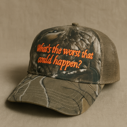 Camo Hat - "What's the worst that could happen?" Variant